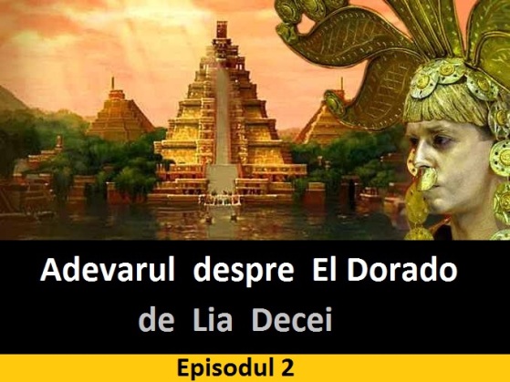 Adevarul despre El Doraddo ep 2